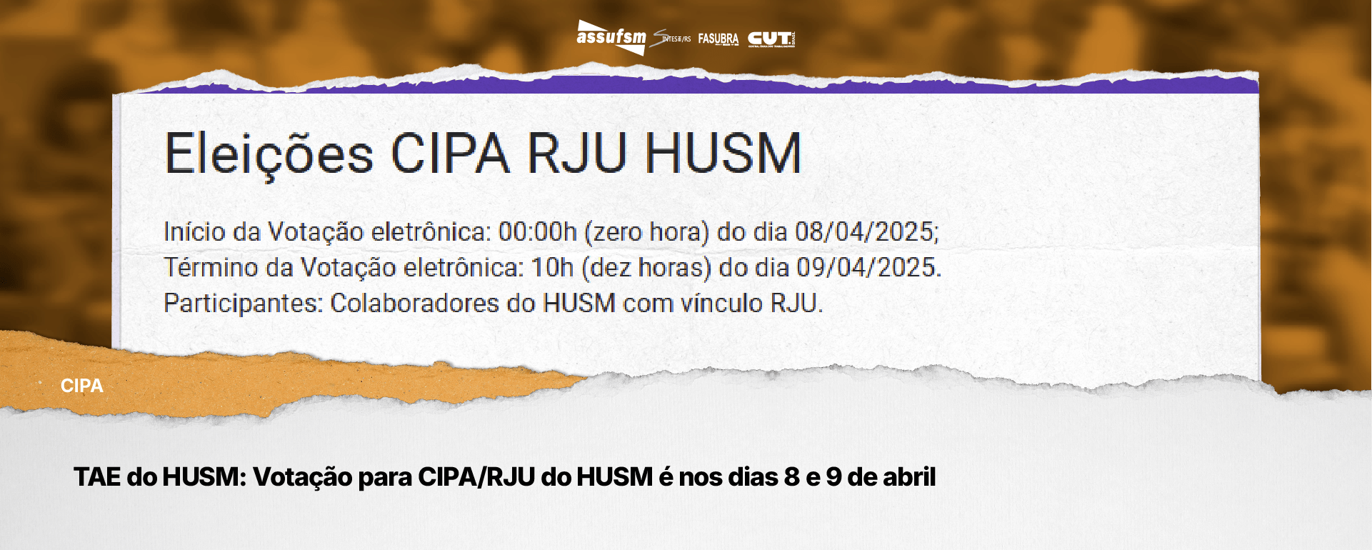 TAE do HUSM: Votação para CIPA/RJU do HUSM é nos dias 8 e 9 de abril