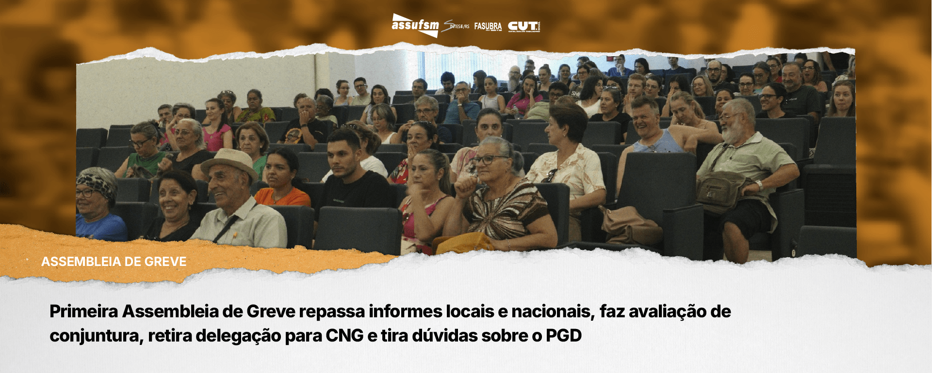 Primeira Assembleia de Greve repassa informes locais e nacionais, faz avaliação de conjuntura, retira delegação para CNG e tira dúvidas sobre o PGD