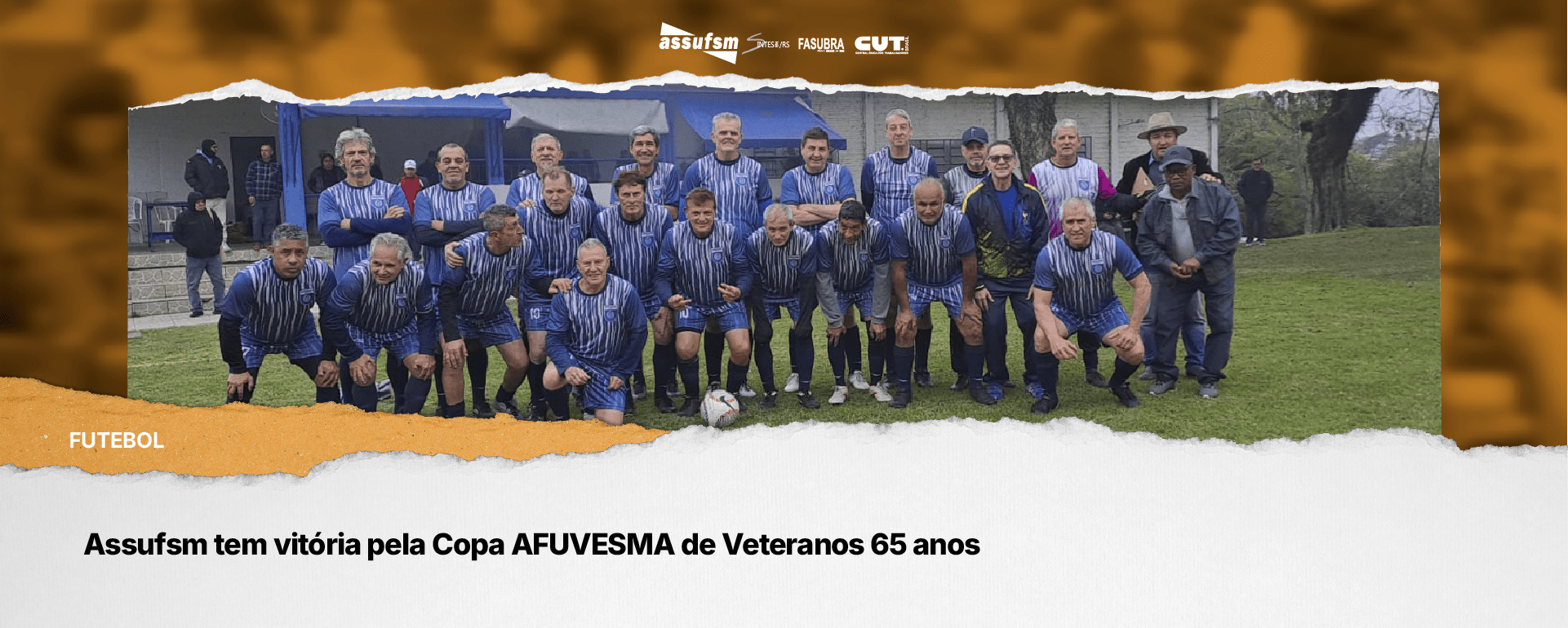 Assufsm tem vitória pela Copa AFUVESMA de Veteranos 65 anos