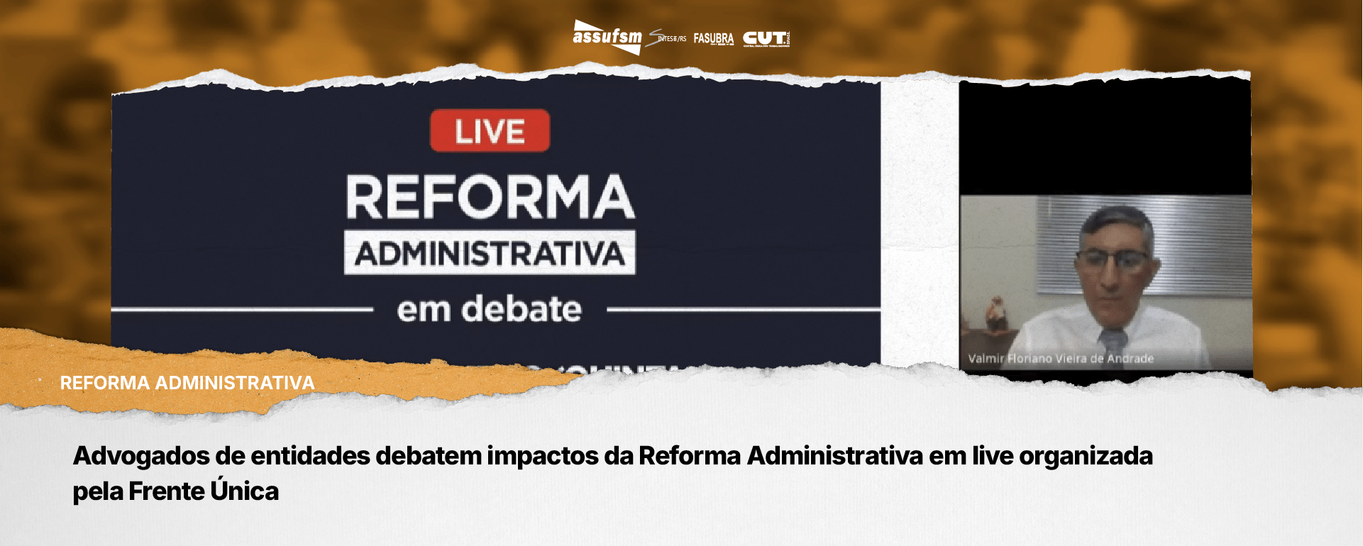 Advogados de entidades debatem impactos da Reforma Administrativa em live organizada pela Frente Única
