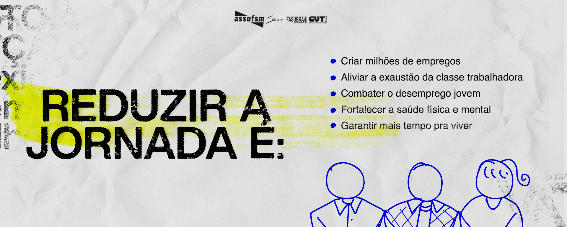 36 horas semanais: mais dignidade e mais empregos!