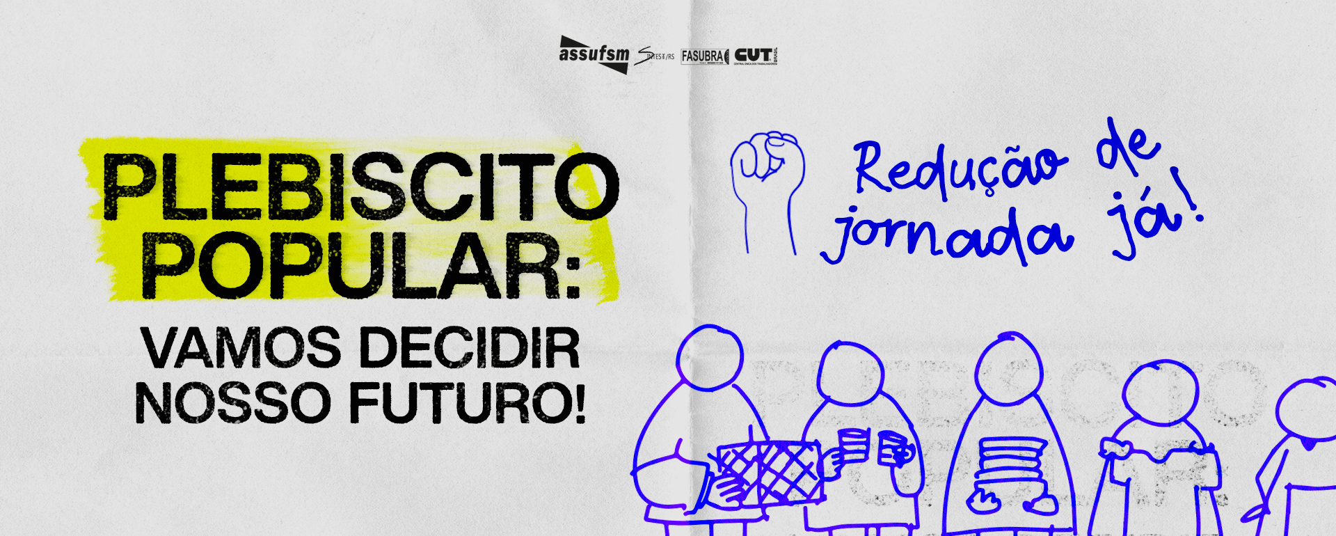 Vamos decidir juntos: Plebiscito Popular pela redução da jornada!