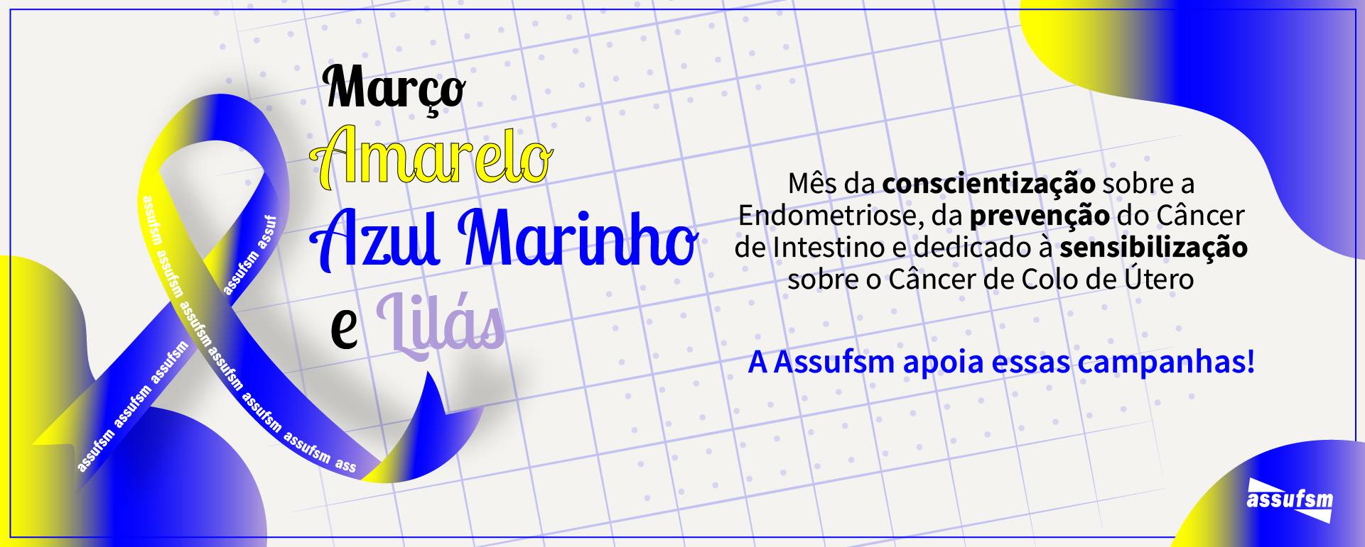 Assufsm apoia campanhas do mês de Março