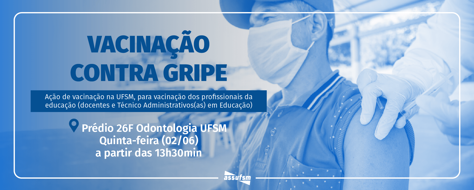 PROGEP Informa: Vacinação contra a gripe, na UFSM, é AMANHÃ, no 26F