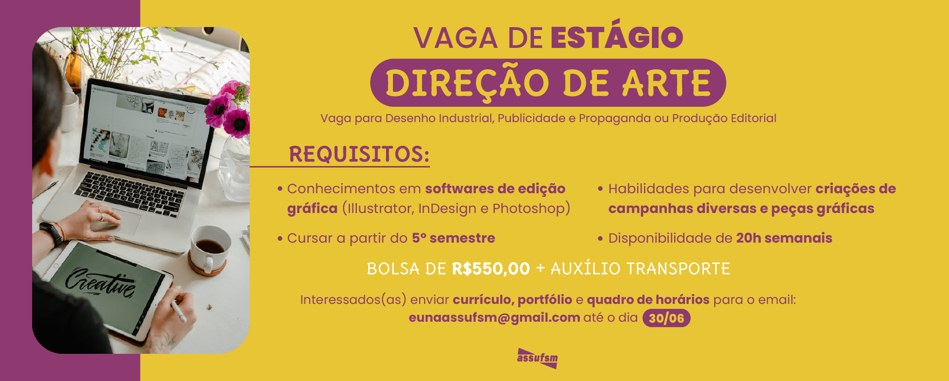 Assufsm está com seleção de vaga para estágio aberta até 30 de junho para Direção de Arte