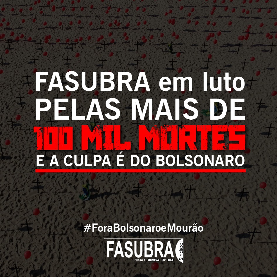 FASUBRA em luto pelas mais de 100 mil vidas perdidas – a política de Bolsonaro mata!