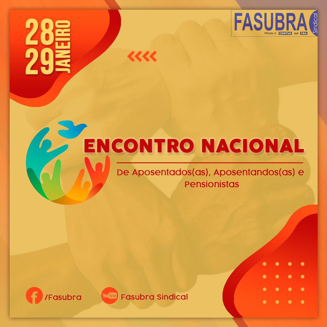 FASUBRA: Encontro Nacional de Aposentados(as), Aposentandos(as) e Pensionistas