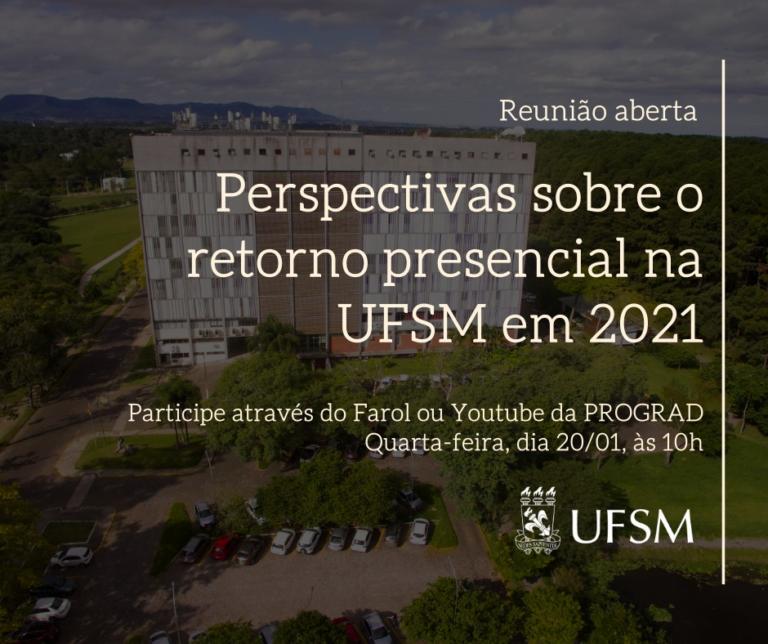 ATENÇÃO: UFSM fará reunião aberta para tratar sobre perspectivas para o retorno presencial das atividades em 2021