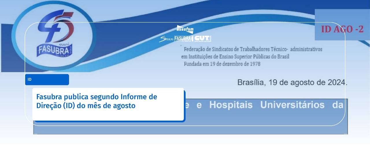 Fasubra publica segundo Informe de Direção (ID) do mês de agosto e chama para reunião virtual do GT de Saúde e Hospitais Universitários