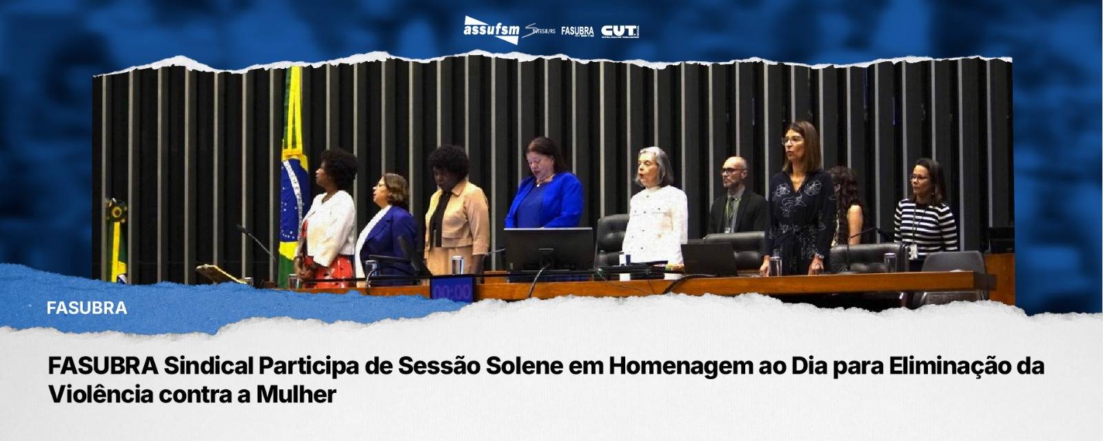 FASUBRA Sindical Participa de Sessão Solene em Homenagem ao Dia para Eliminação da Violência contra a Mulher.