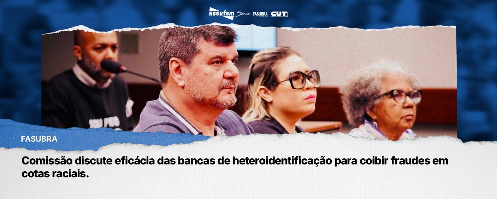 Comissão discute eficácia das bancas de heteroidentificação para coibir fraudes em cotas raciais.