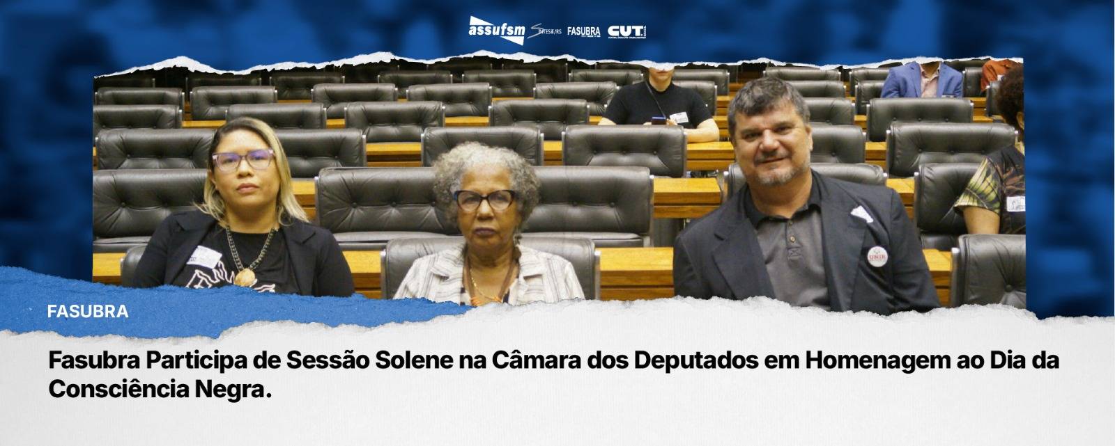 Fasubra Participa de Sessão Solene na Câmara dos Deputados em Homenagem ao Dia da Consciência Negra.