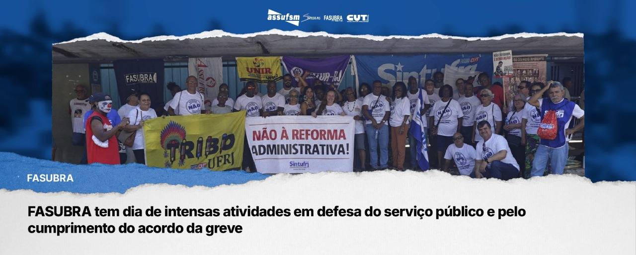 Federação tem dia de intensas atividades em defesa do serviço público e pelo cumprimento do acordo da greve