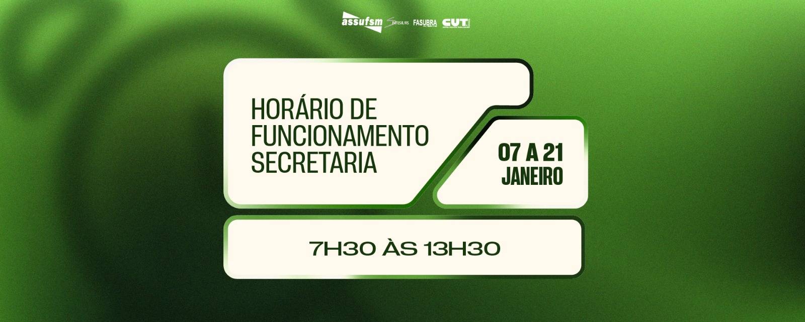 Alteração nos horários da Secretaria da Assufsm entre 07 a 21 de janeiro