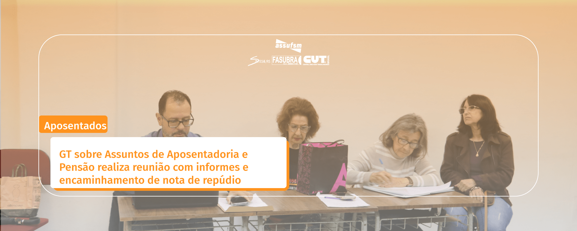 GT sobre Assuntos de Aposentadoria e Pensão realiza reunião com informes jurídicos e encaminhamento de nota de repúdio