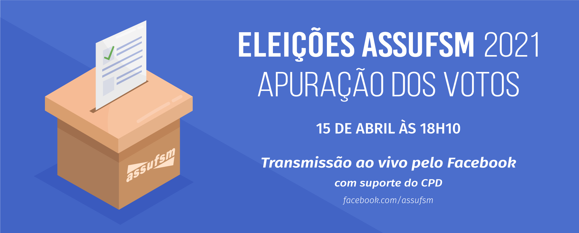 ELEIÇÕES 2021 ASSUFSM: Confira apuração de votos ao vivo em Live Sindical