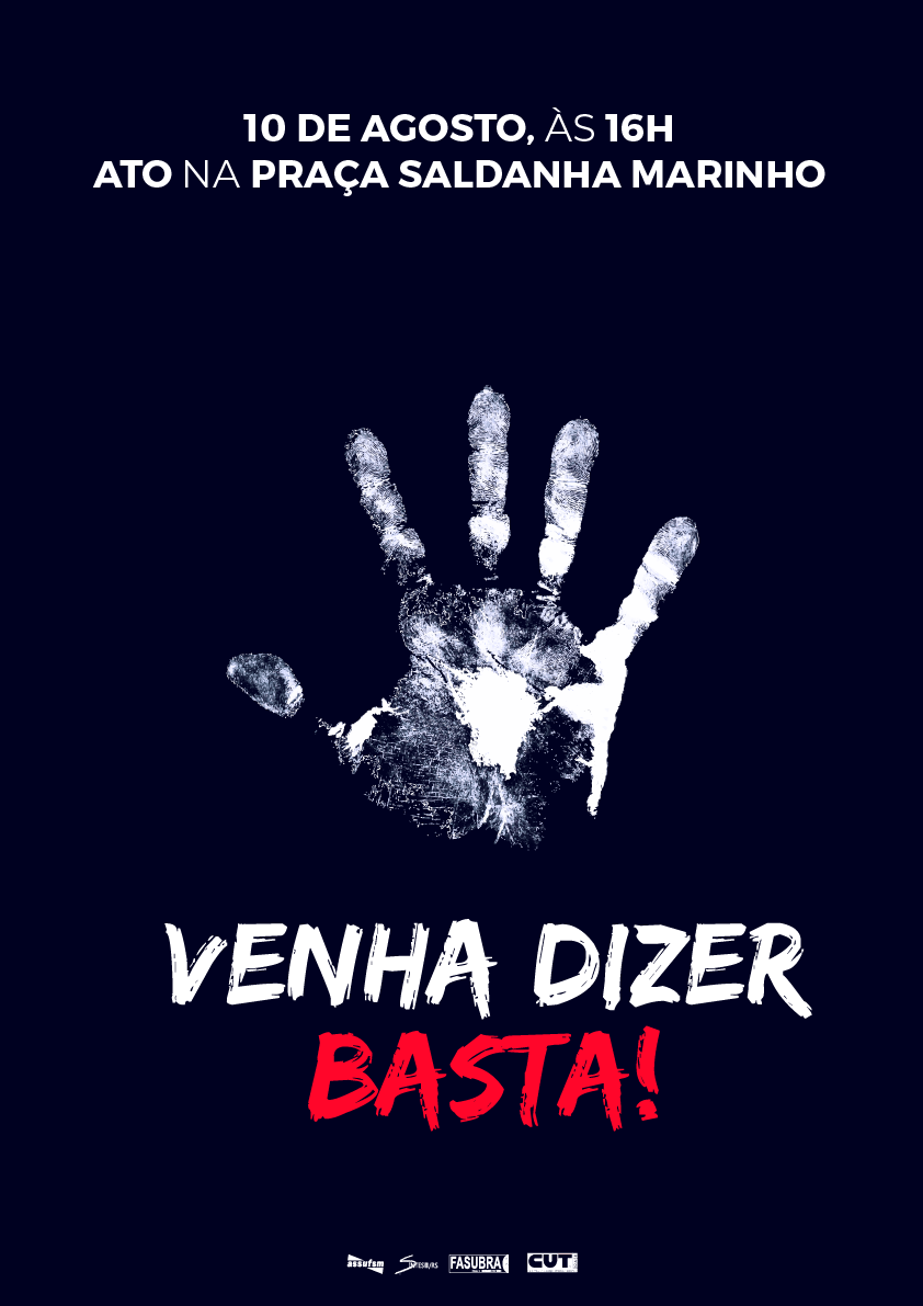 10 de agosto: vamos dizer BASTA!