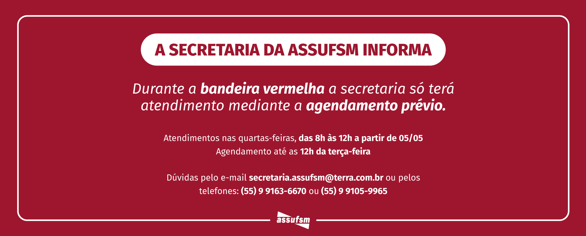 Bandeira Vermelha: Atendimentos presenciais na Assufsm APENAS mediante agendamento