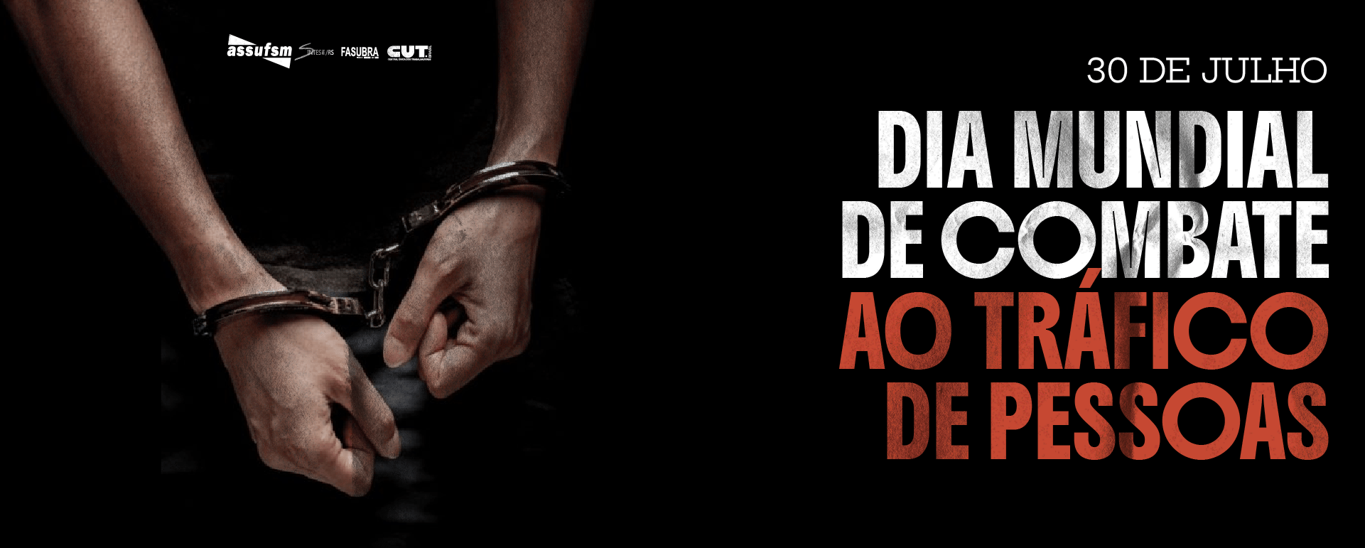 30 de julho – Dia Mundial Contra o Tráfico de Pessoas