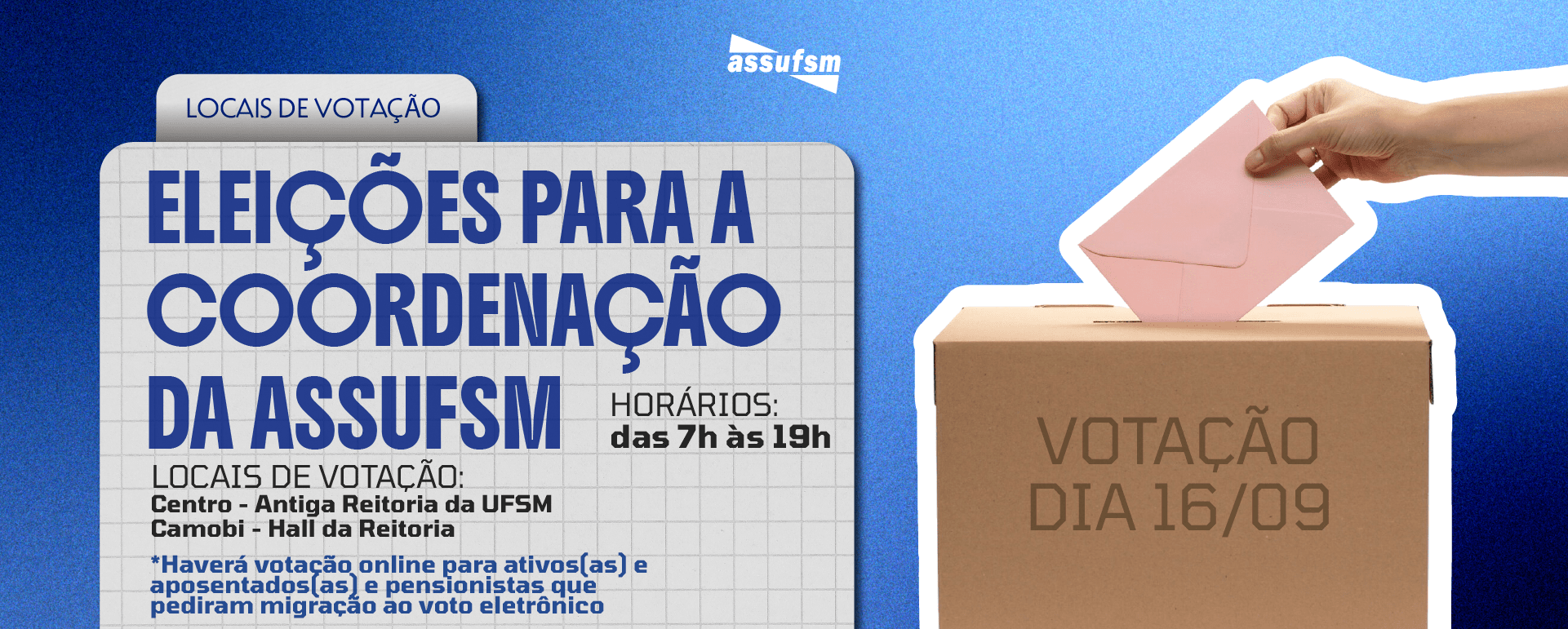 ELEIÇÕES 2025 ASSUFSM: Confira os locais de votação de maneira presencial para aposentados(as) e pensionistas