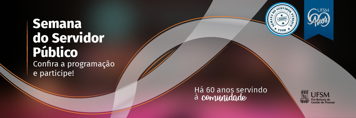 UFSM promove Semana do(a) Servidor(a) Público(a) 2020 online