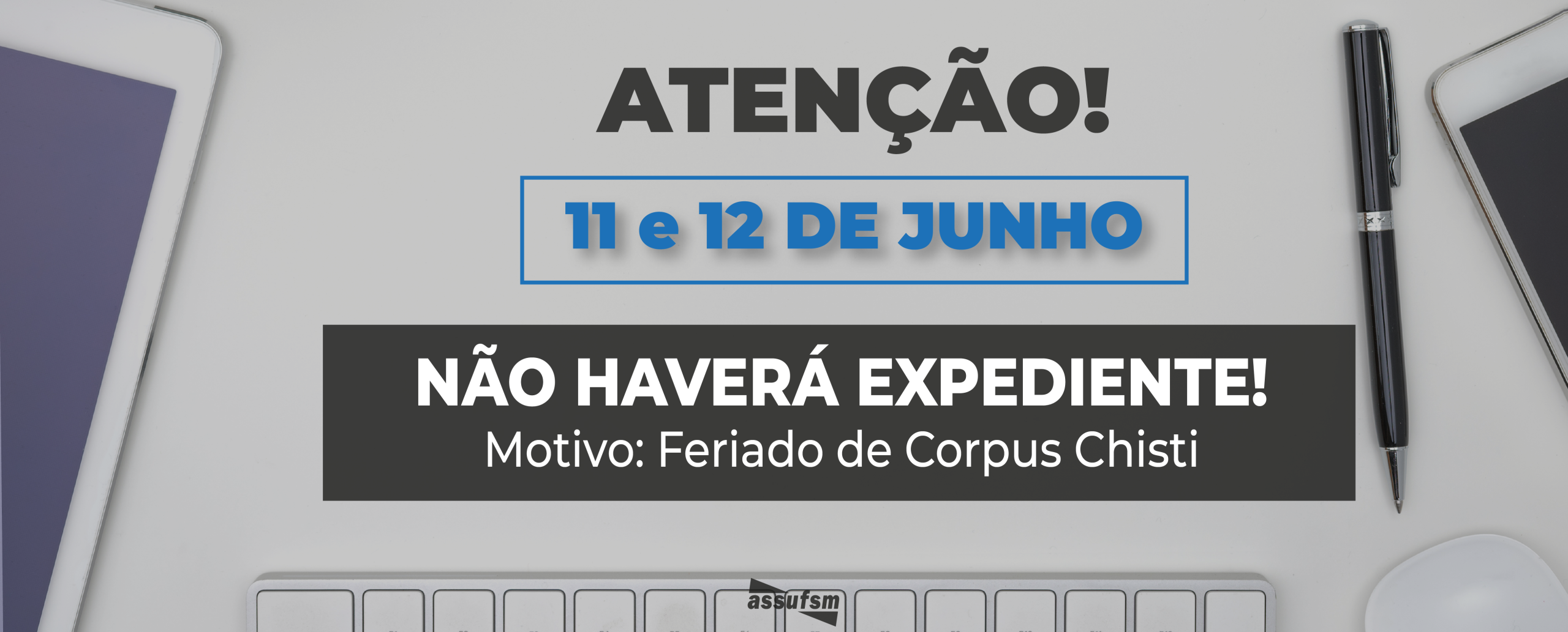 Assufsm não terá atendimento na quinta (11) e sexta-feira (12)