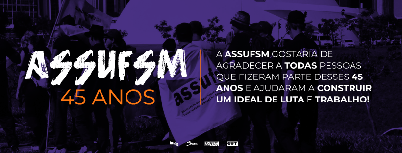 Assufsm: 45 anos de luta