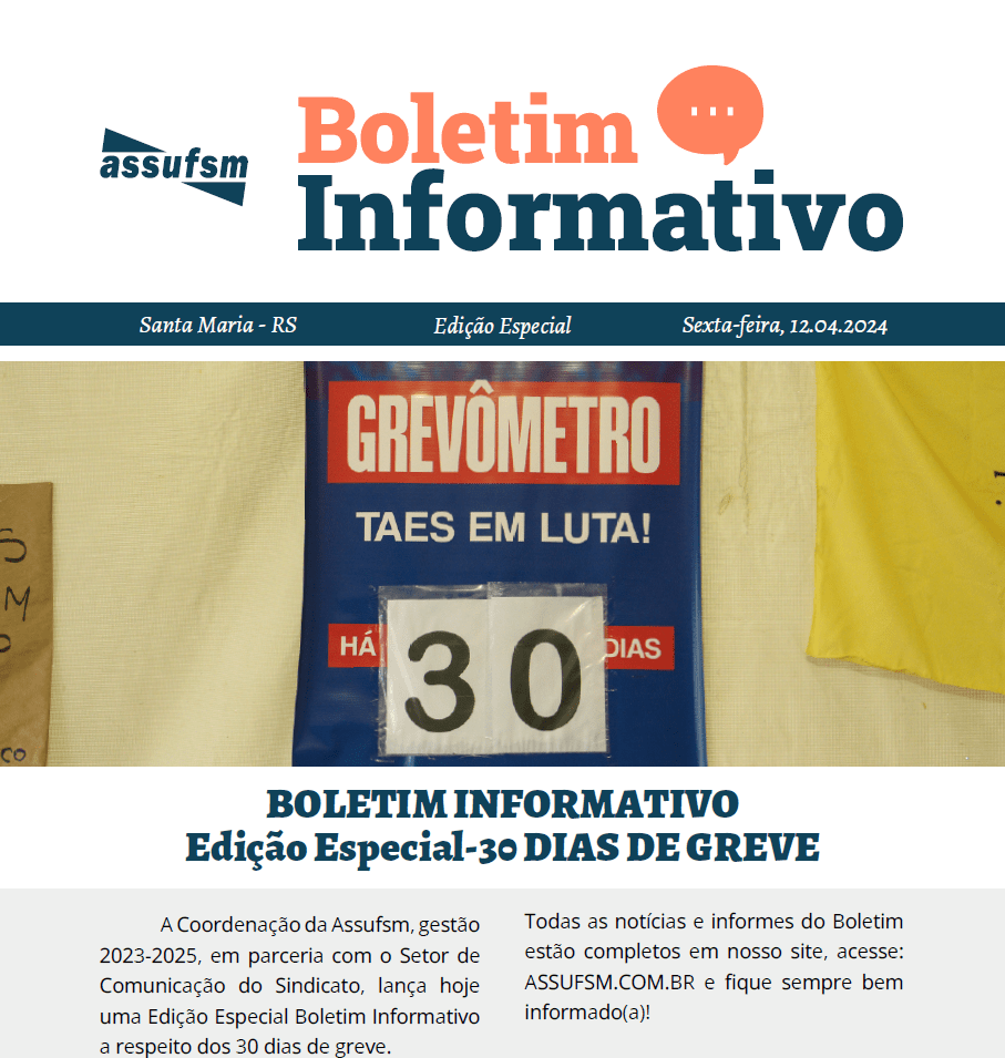 Boletim Informativo Especial 30 dias de greve traz informações sobre o primeiro mês da greve do funcionalismo público da UFSM