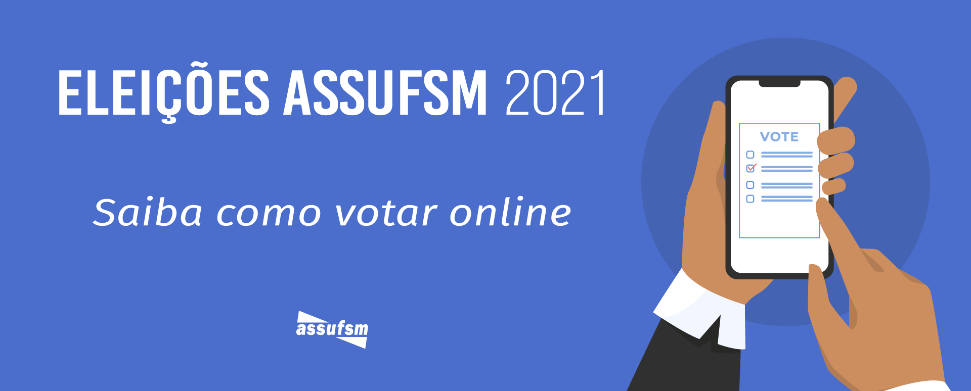 ELEIÇÕES 2021 ASSUFSM: CPD disponibiliza tutorial para votação online