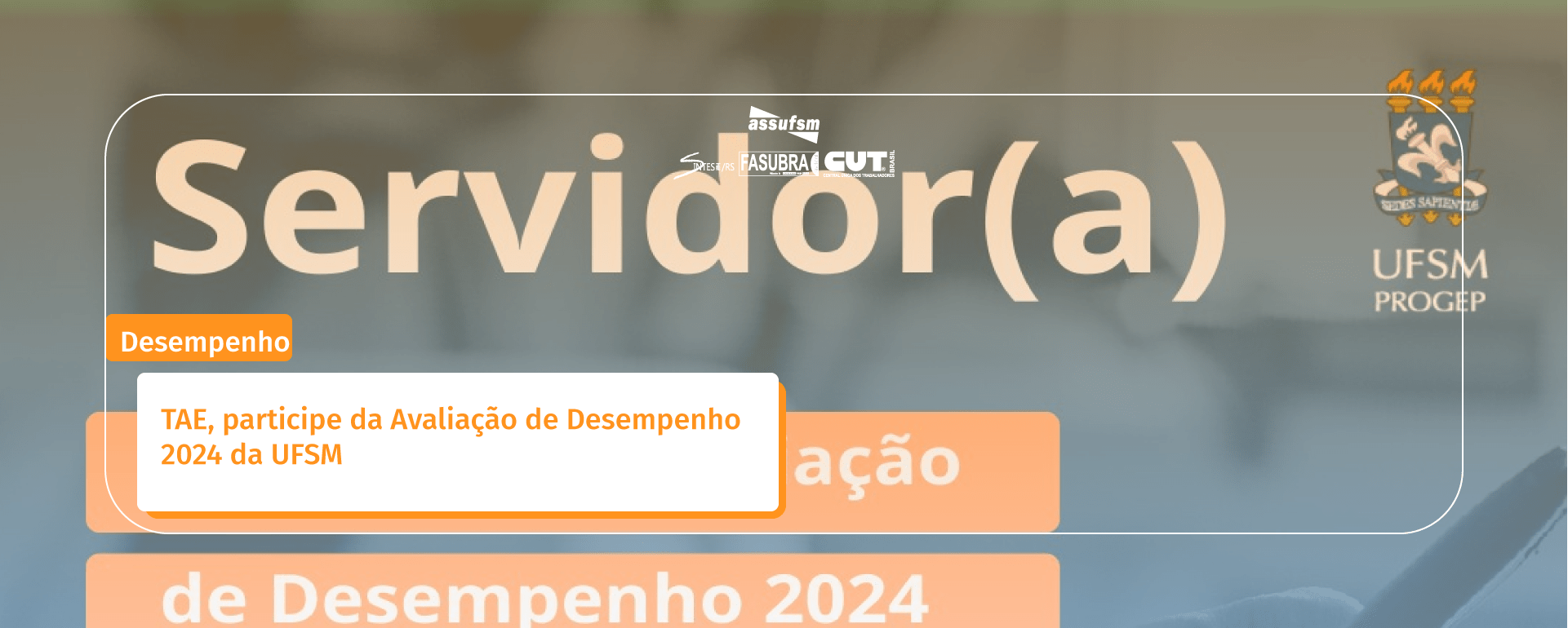 TAE, participe da Avaliação de Desempenho 2024 da UFSM