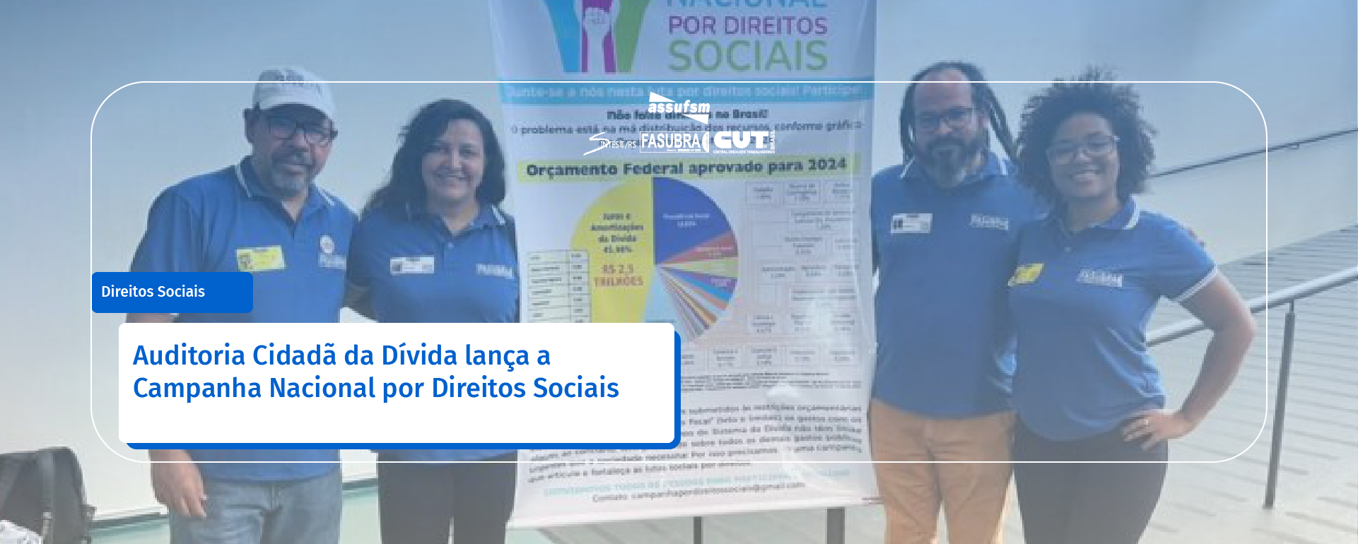 Auditoria Cidadã da Dívida lança a Campanha Nacional por Direitos Sociais
