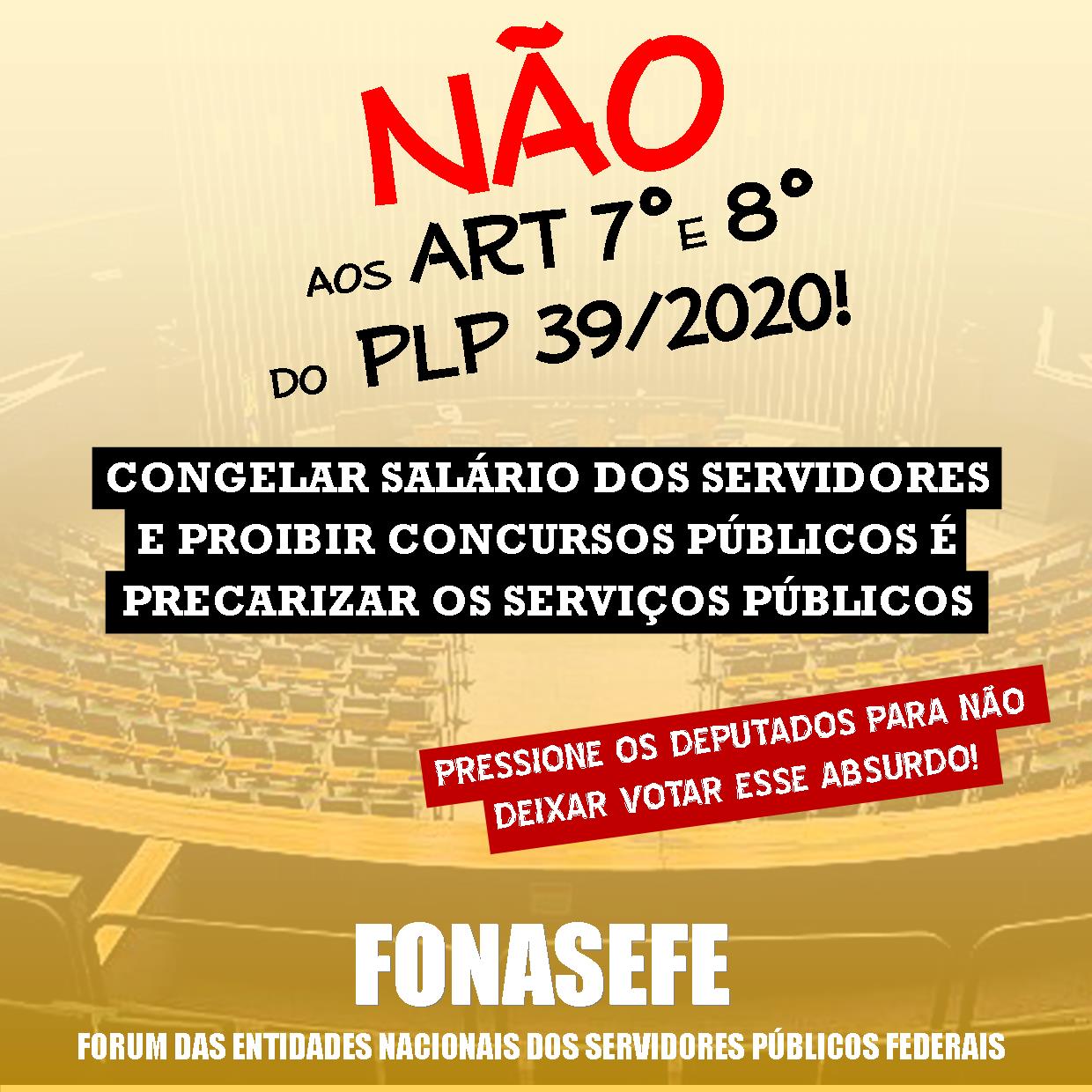 FONASEFE exige retirada dos artigos 7 e 8 do PLP 39/2020