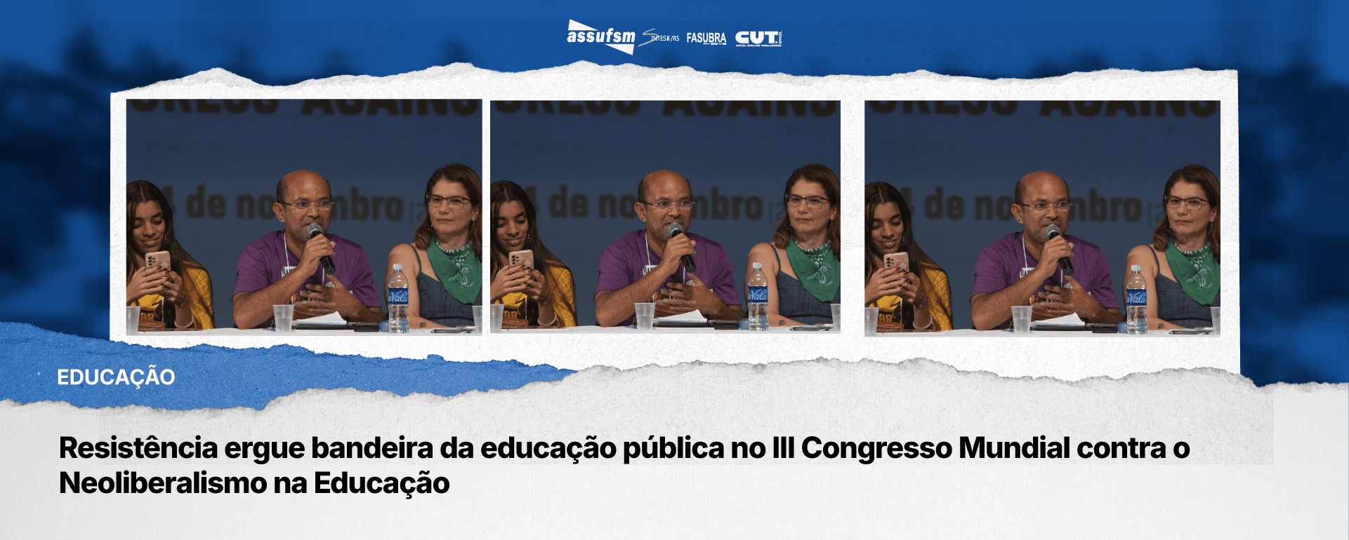Resistência ergue bandeira da educação pública no III Congresso Mundial contra o Neoliberalismo na Educação