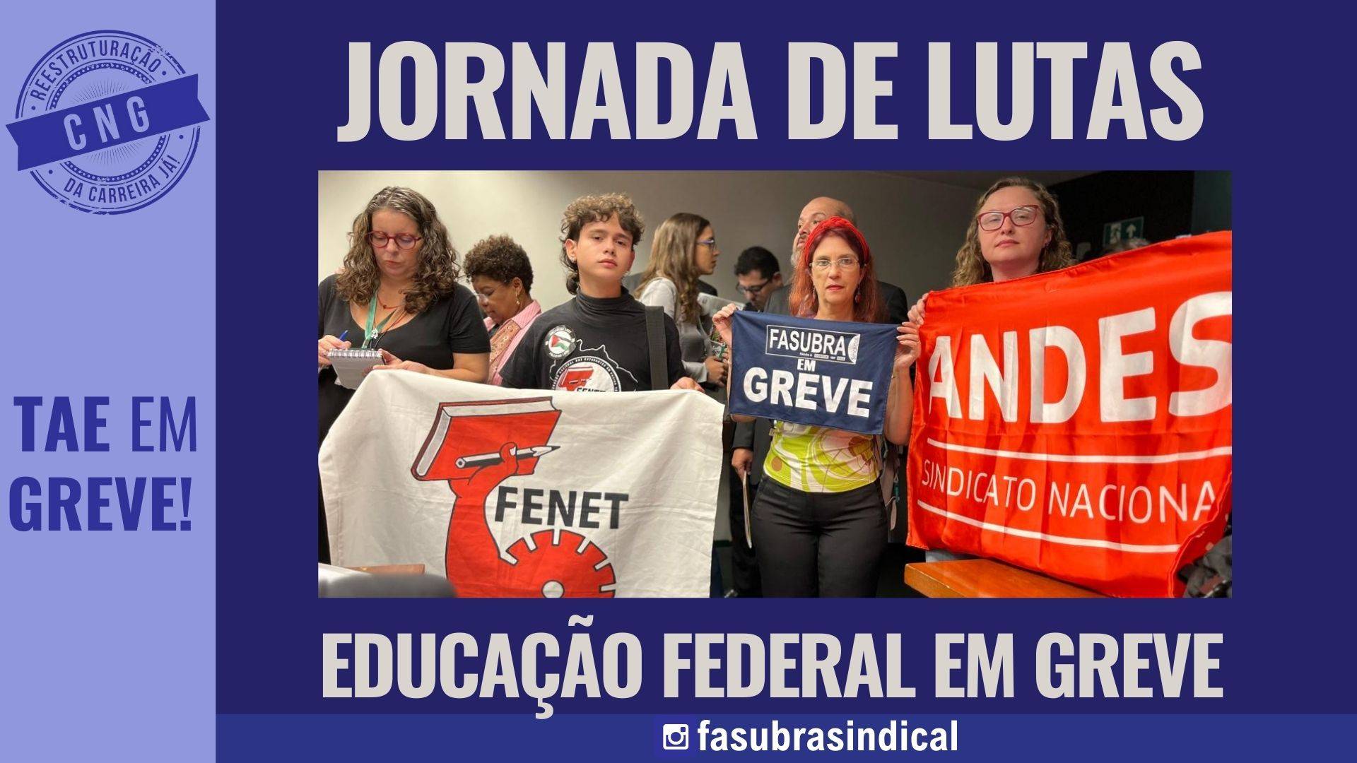 CNG da FASUBRA se manifesta na Câmara Federal