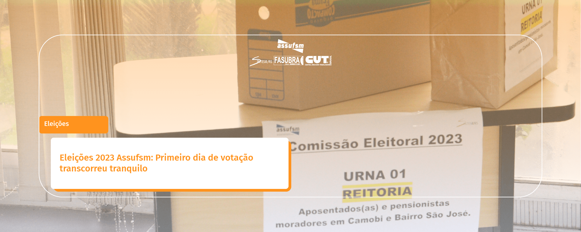 Eleições 2023 Assufsm: Primeiro dia de votação transcorreu tranquilo