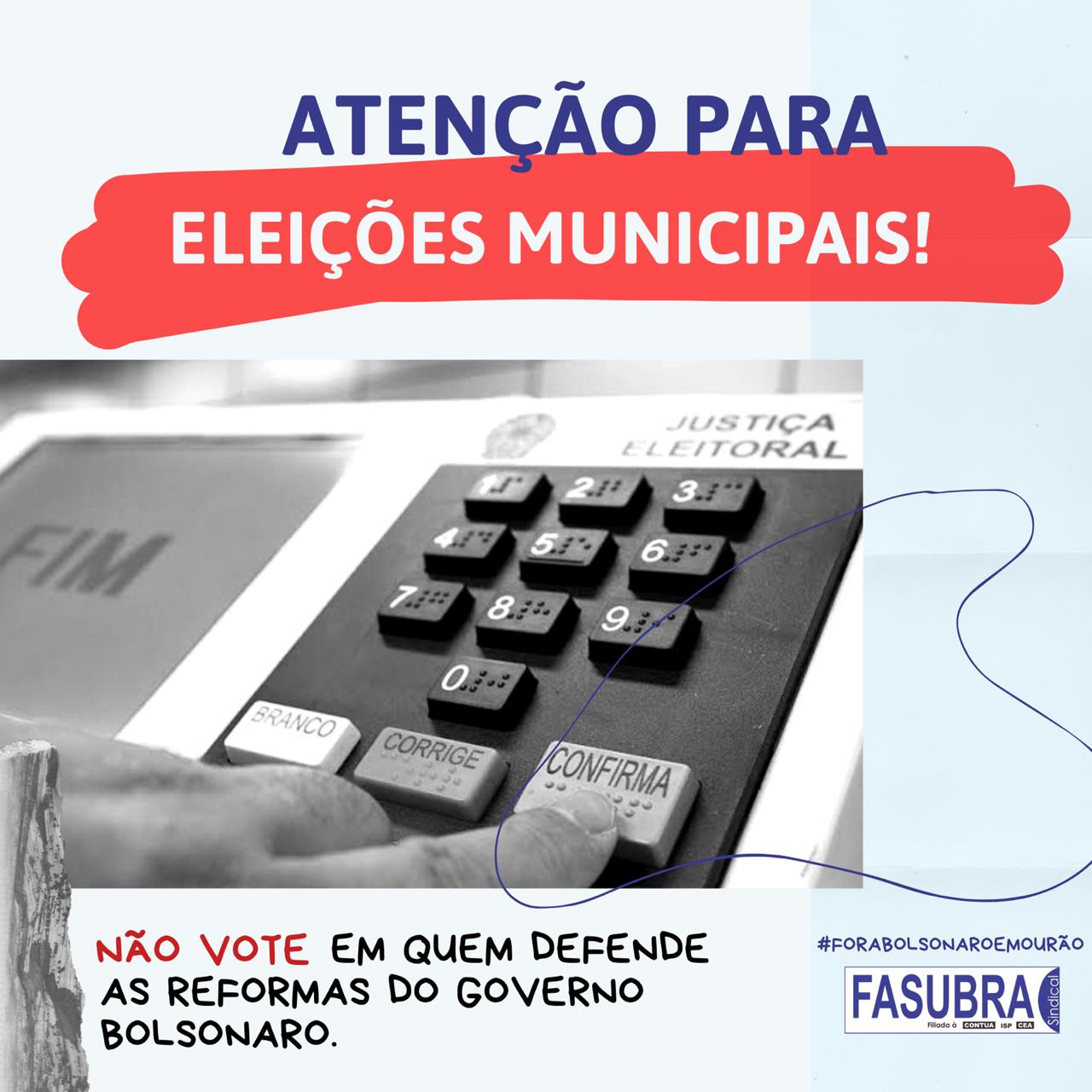 15/11 – Nestas eleições municipais não votem em apoiadores das reformas do governo Bolsonaro