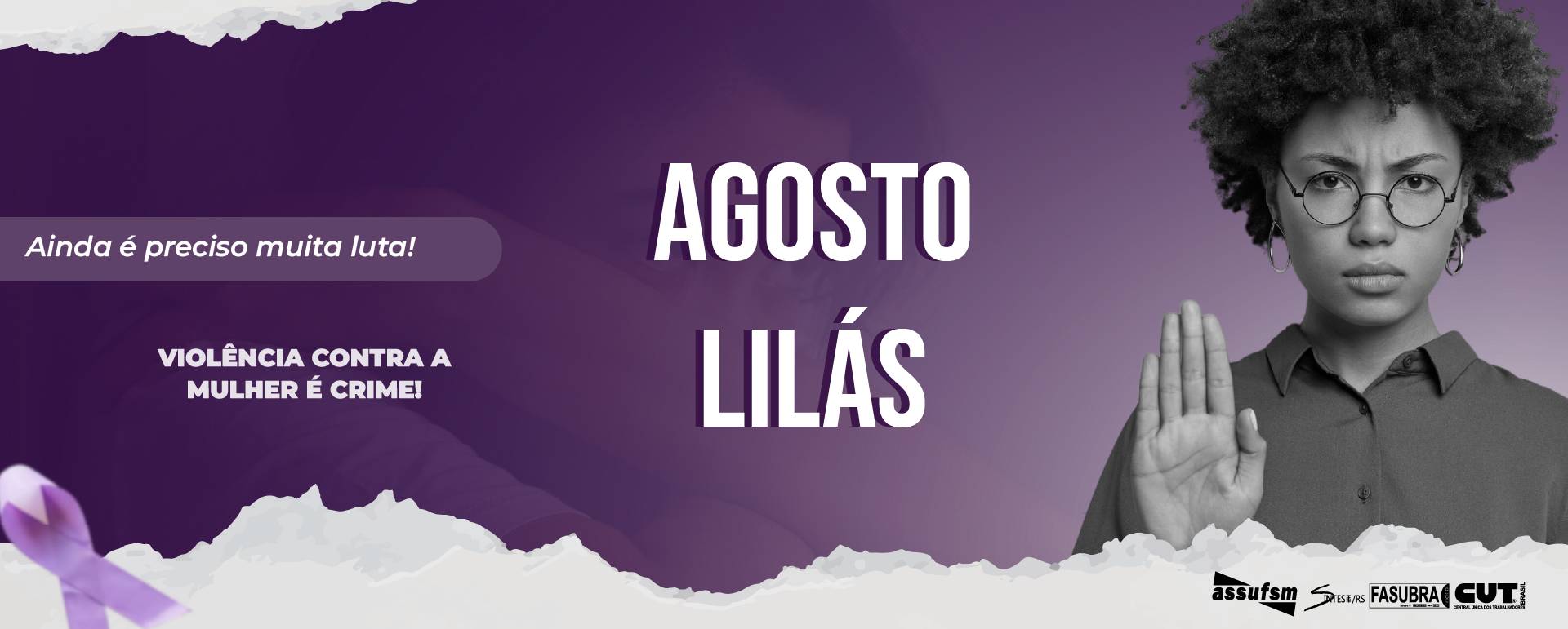 Agosto Lilás:  ainda é preciso muita luta