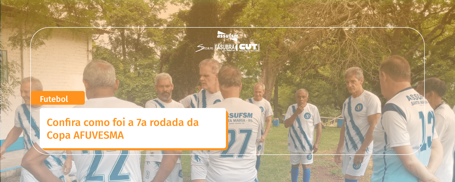 Confira como foi a 7a rodada da Copa AFUVESMA