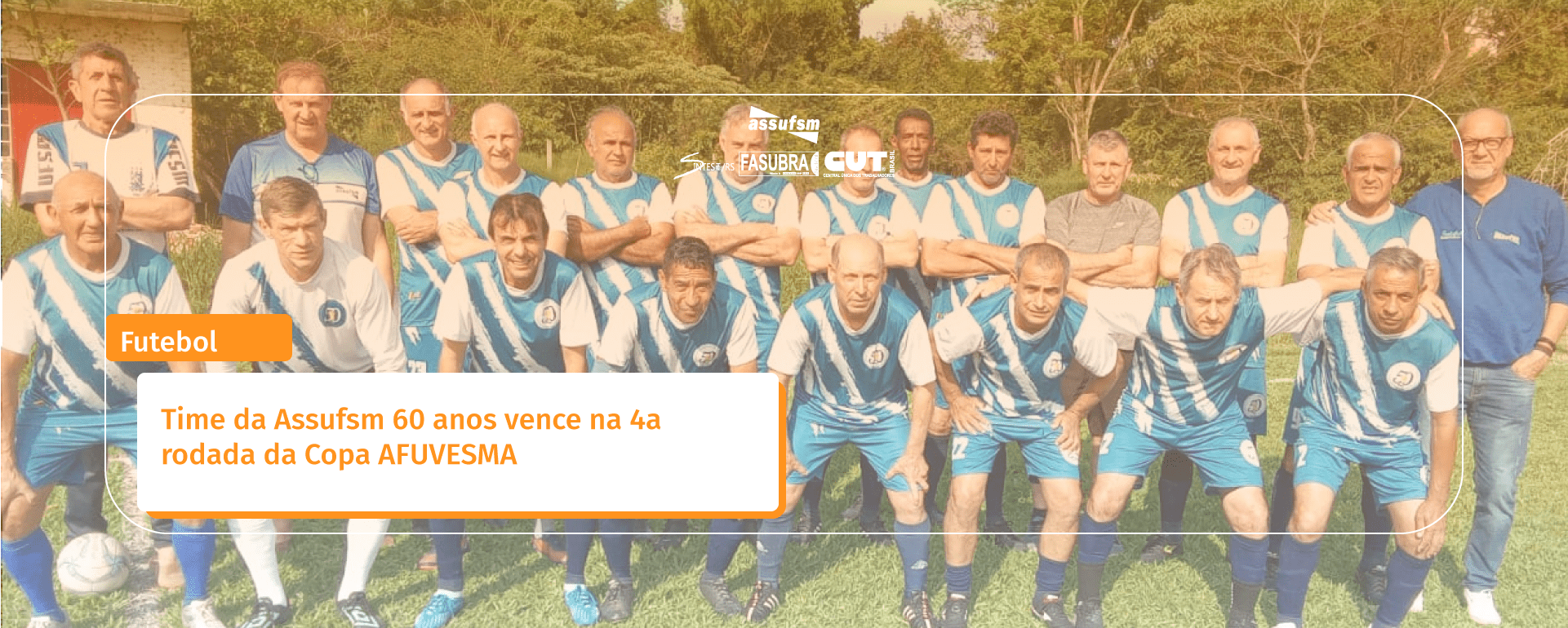 Time da Assufsm 60 anos vence na 4a rodada da Copa AFUVESMA
