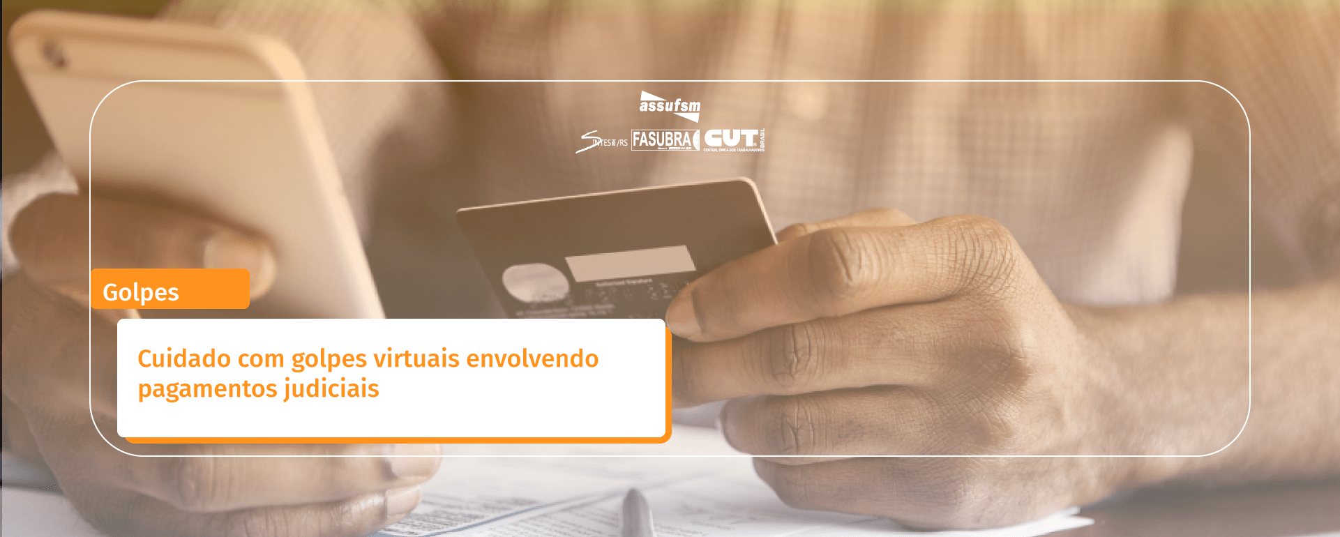 Cuidado com golpes virtuais envolvendo pagamentos judiciais