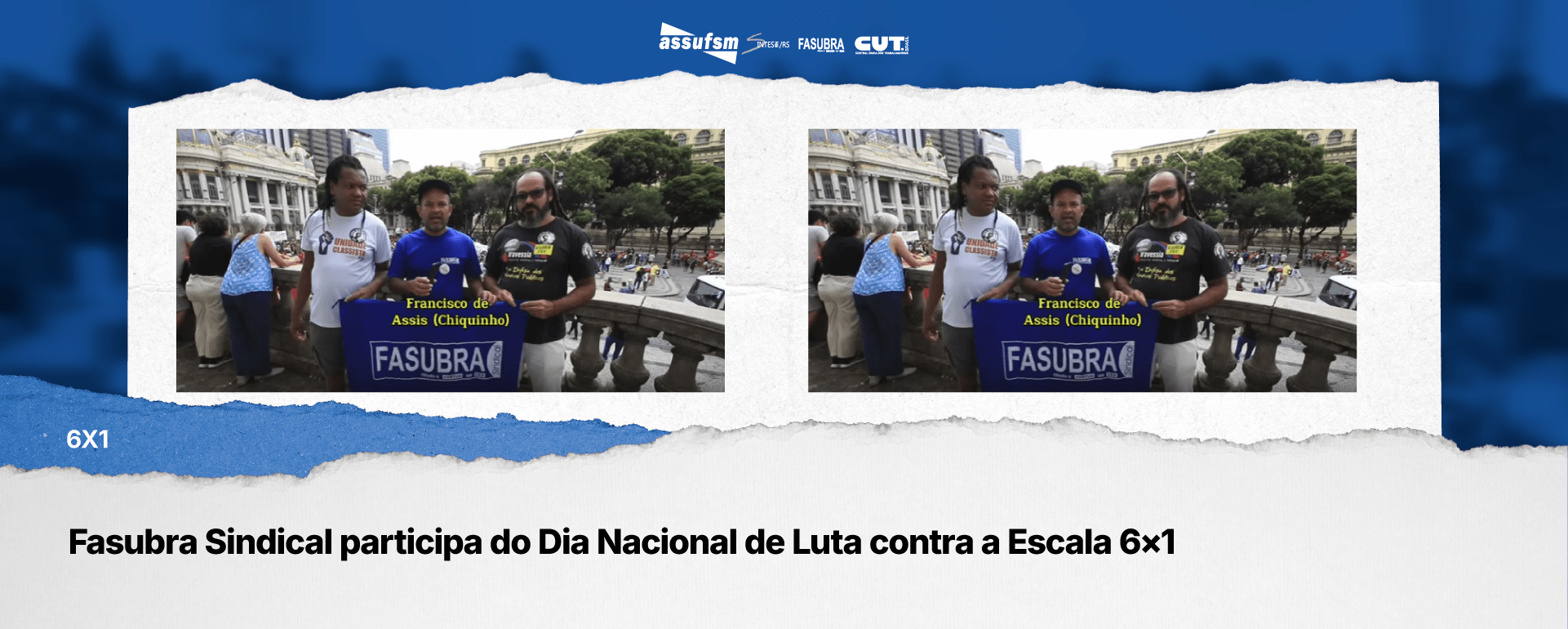 Fasubra Sindical participa do Dia Nacional de Luta contra a Escala 6×1