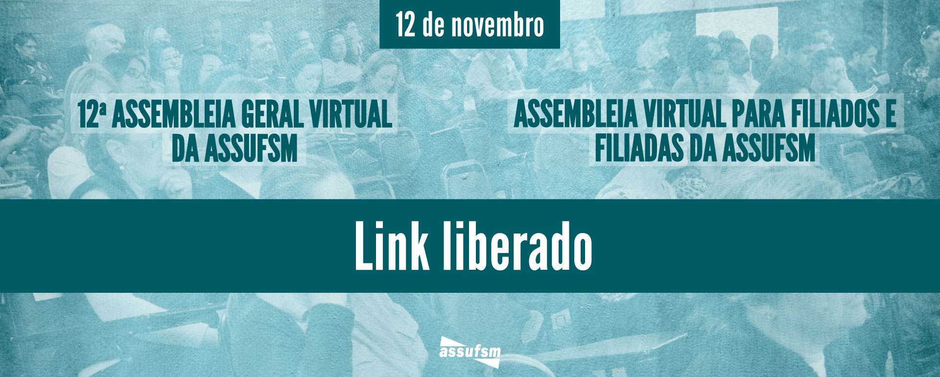 Link Liberado para Assembleia Geral Virtual da Assufsm