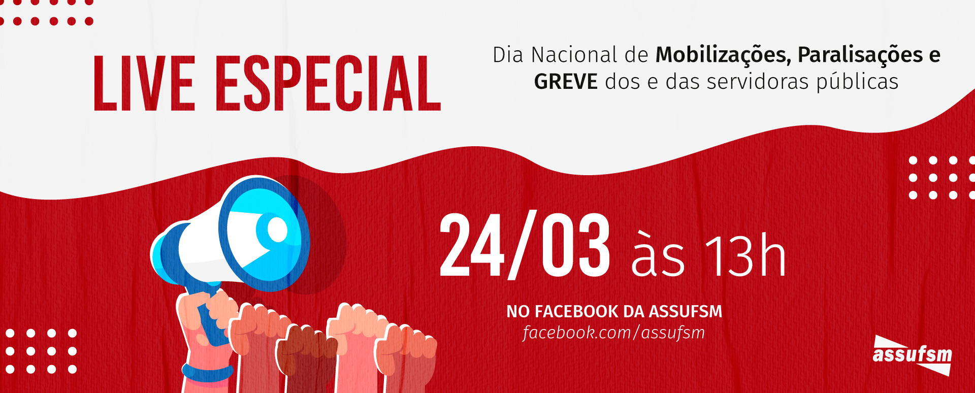 Assufsm tem Live Especial no Dia Nacional de Luta, Mobilizações, Paralisação e Greve