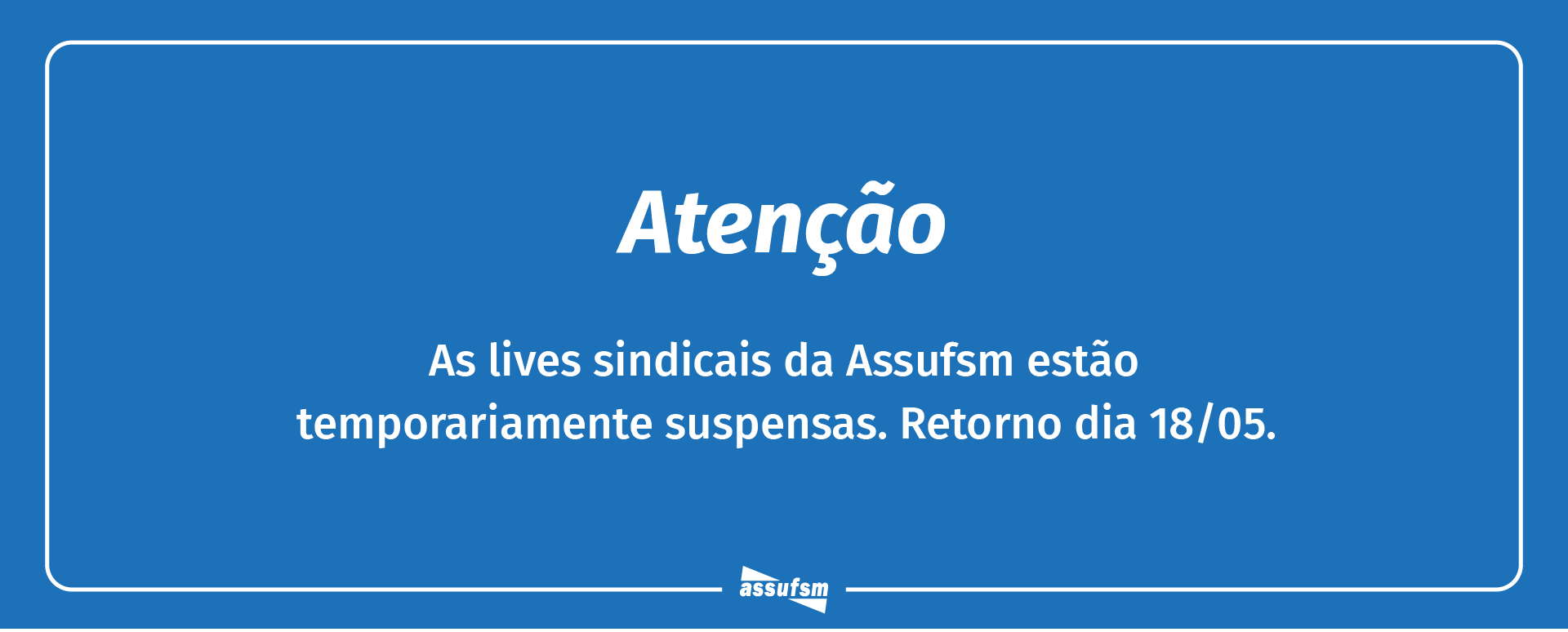 Lives Sindicais estão suspensas nos próximos dias