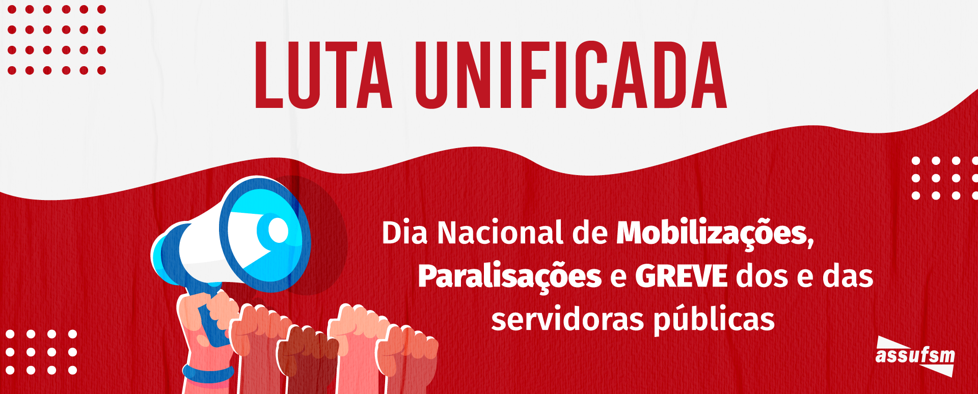 Live especial da Assufsm marca o Dia de Luta e Paralisação da classe trabalhadora