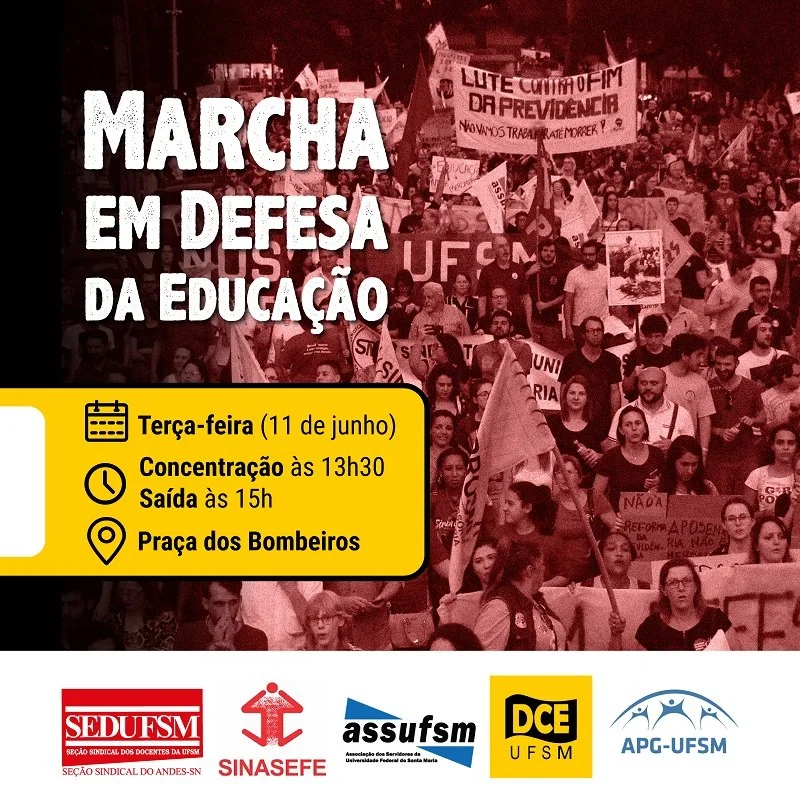 AGORA É GREVE: Segmentos da UFSM realizam Marcha em Defesa da Educação na terça, 11 de junho