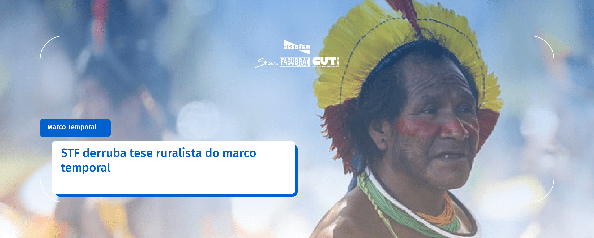 STF derruba tese ruralista do marco temporal