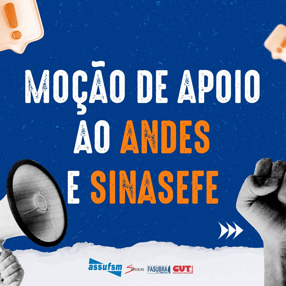 Comando Local de Greve publica moção de apoio ao ANDES e Sinasefe