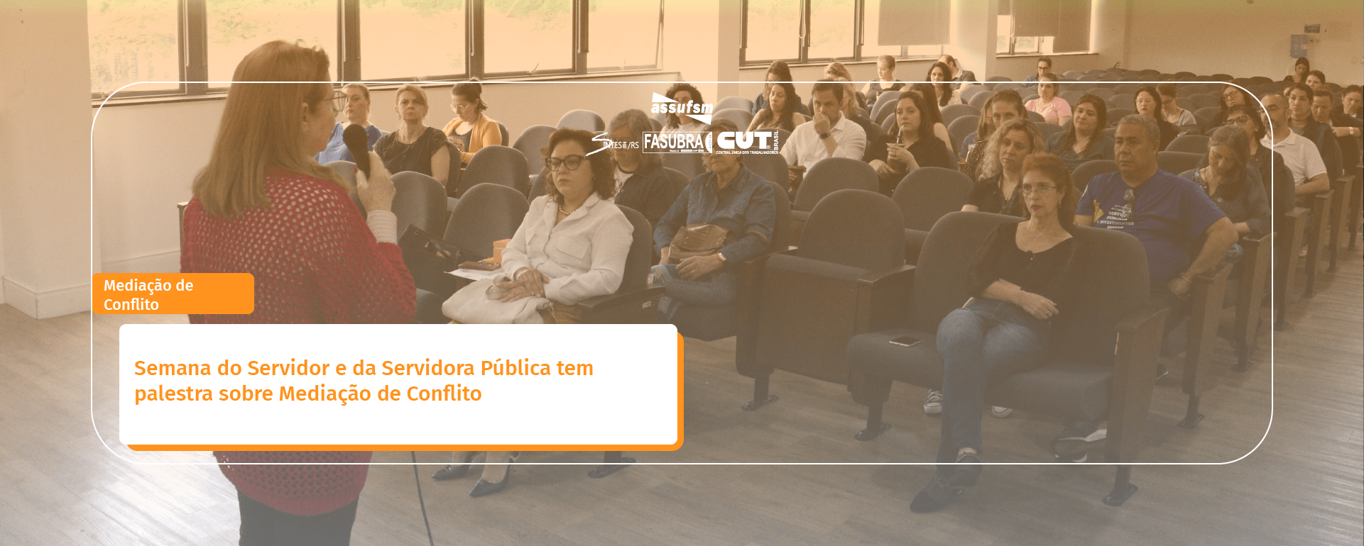 Semana do Servidor e da Servidora Pública tem palestra sobre Mediação de Conflito