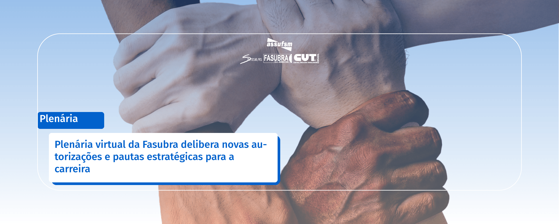 Plenária virtual da Fasubra delibera novas autorizações e pautas estratégicas para a carreira